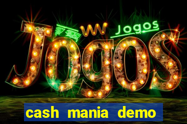 cash mania demo live bet